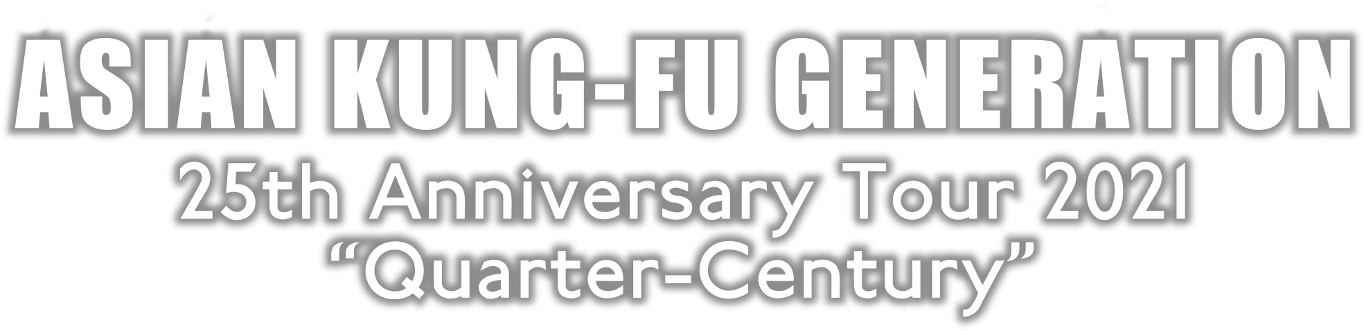 ASIAN KUNG-FU GENERATION 25th Anniversary Tour 2021 “Quarter-Century”