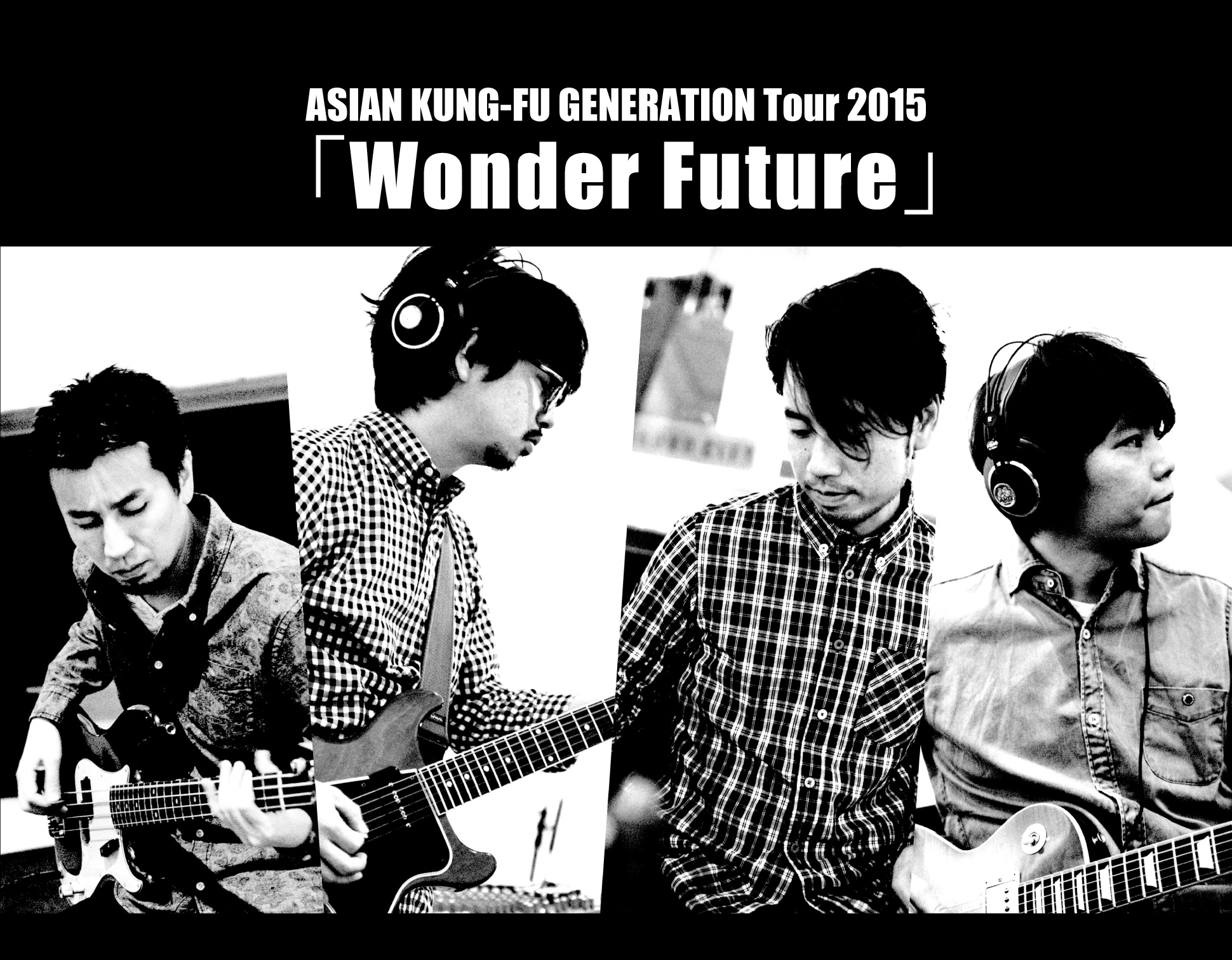 ASIAN KUNG-FU GENERATION Tour 2015 「Wonder Future」